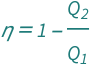 QuantityVariable["η", "Unitless"] == 1 - QuantityVariable[Subscript["Q", "2"], "Heat"]/QuantityVariable[Subscript["Q", "1"], "Heat"]