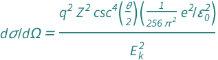 QuantityVariable["dσ/dΩ", "ScatteringDifferentialCrossSection"] == (Csc[QuantityVariable["θ", "Angle"]/2]^4*Quantity[1/(256*Pi^2), "ElementaryCharge"^2/"ElectricConstant"^2]*QuantityVariable["q", "ElectricCharge"]^2*QuantityVariable["Z", "Unitless"]^2)/QuantityVariable[Subscript["E", "k"], "Energy"]^2